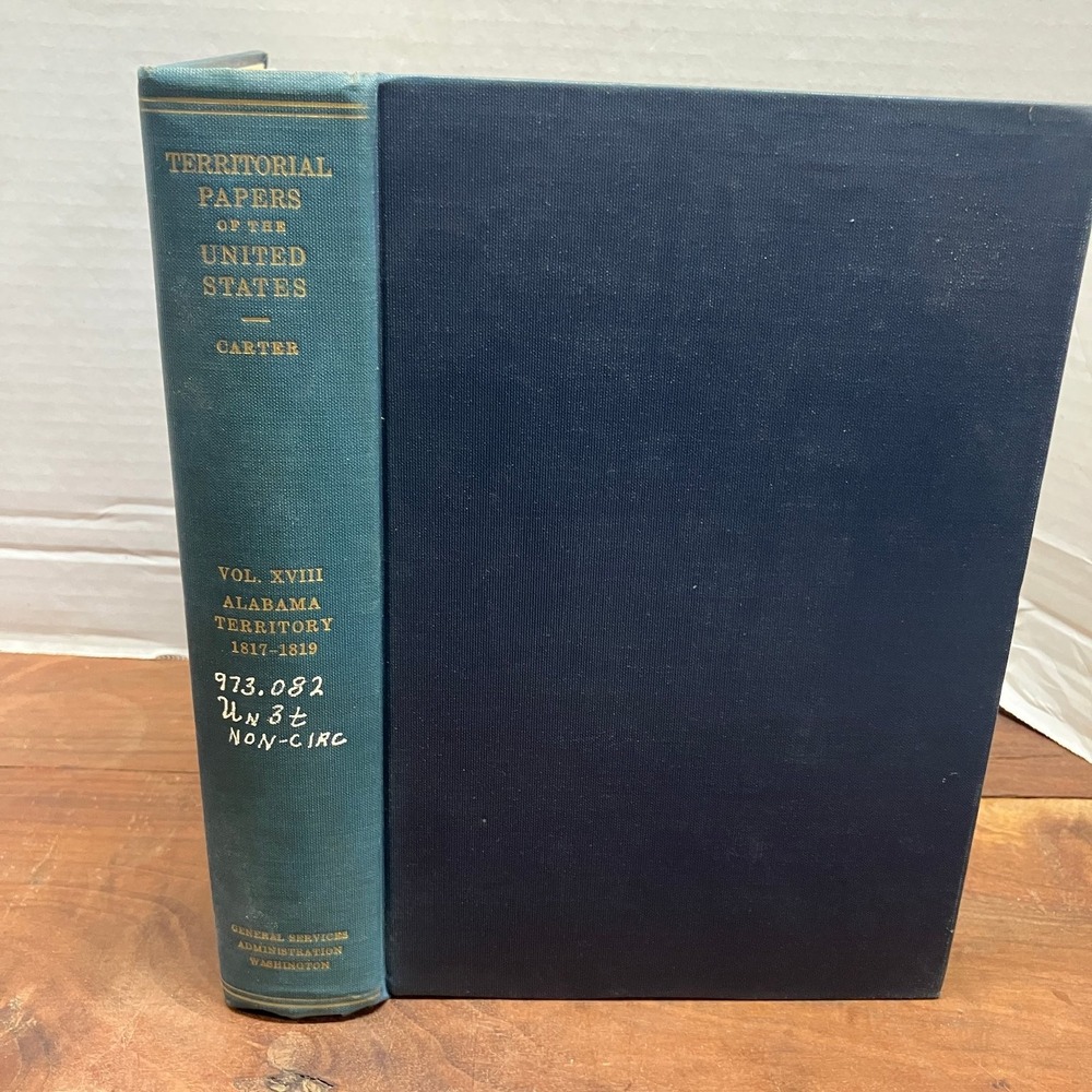 Territorial Papers US Vol XVIII Alabama 1817-19 Carter Government Printing